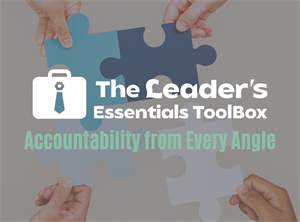 The Leader's Essentials ToolBox - Accountability from Every Angle