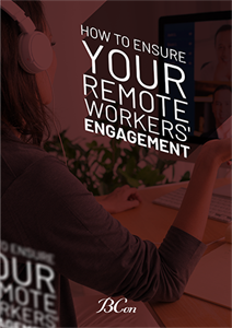 How to Ensure Your Remote Workers’ Engagement
